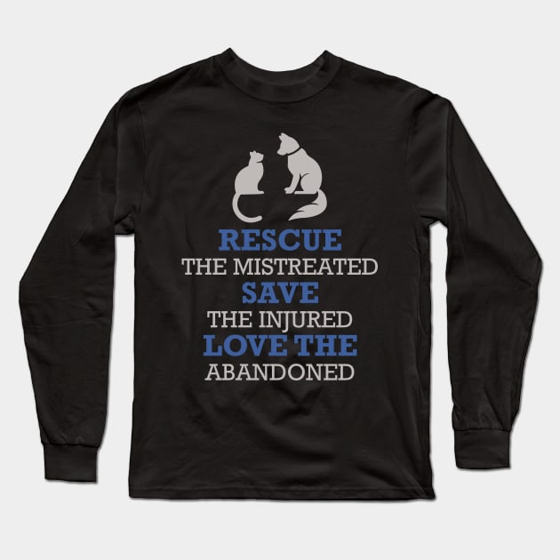 RESCUE THE MISTREATED SAVE THE INJURED Long Sleeve T-Shirt by Lin Watchorn 